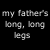 My Father's Long, Long Legs