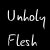 Unholy Flesh